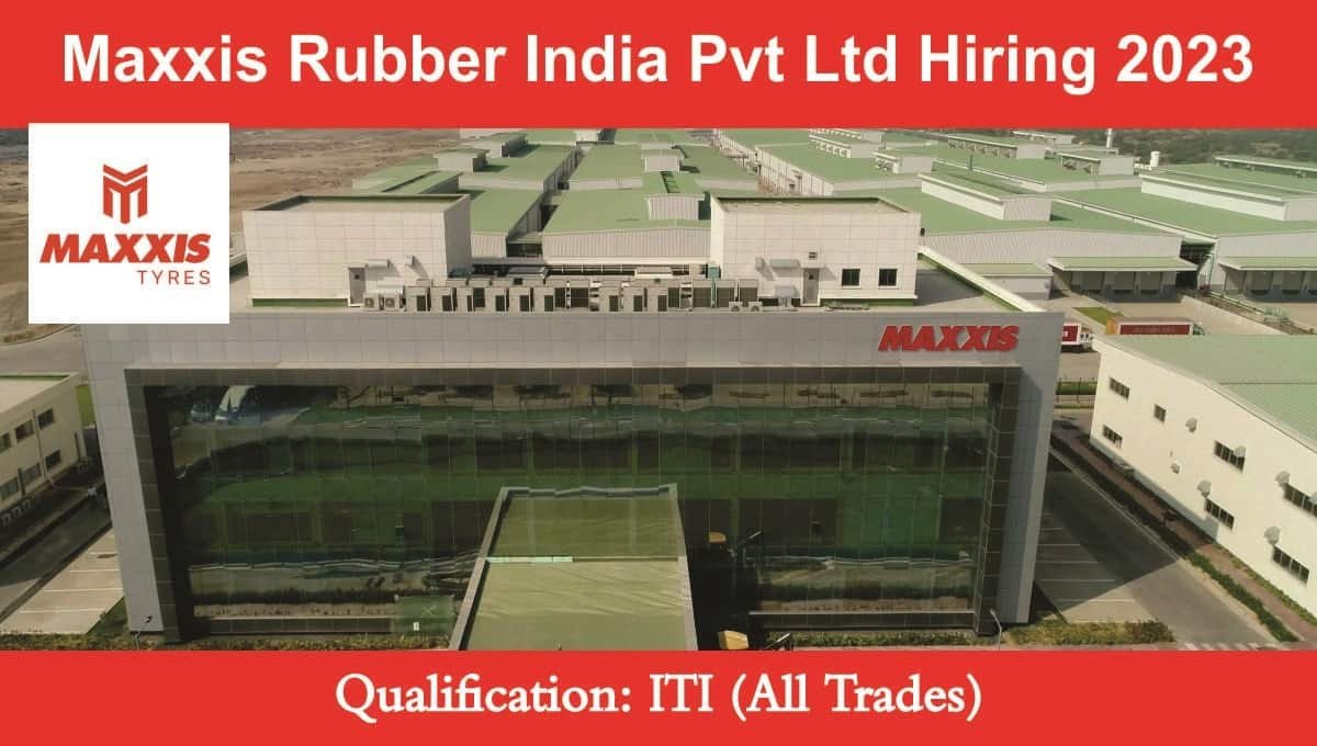 Maxxis Rubber India Pvt Ltd Hiring 2023