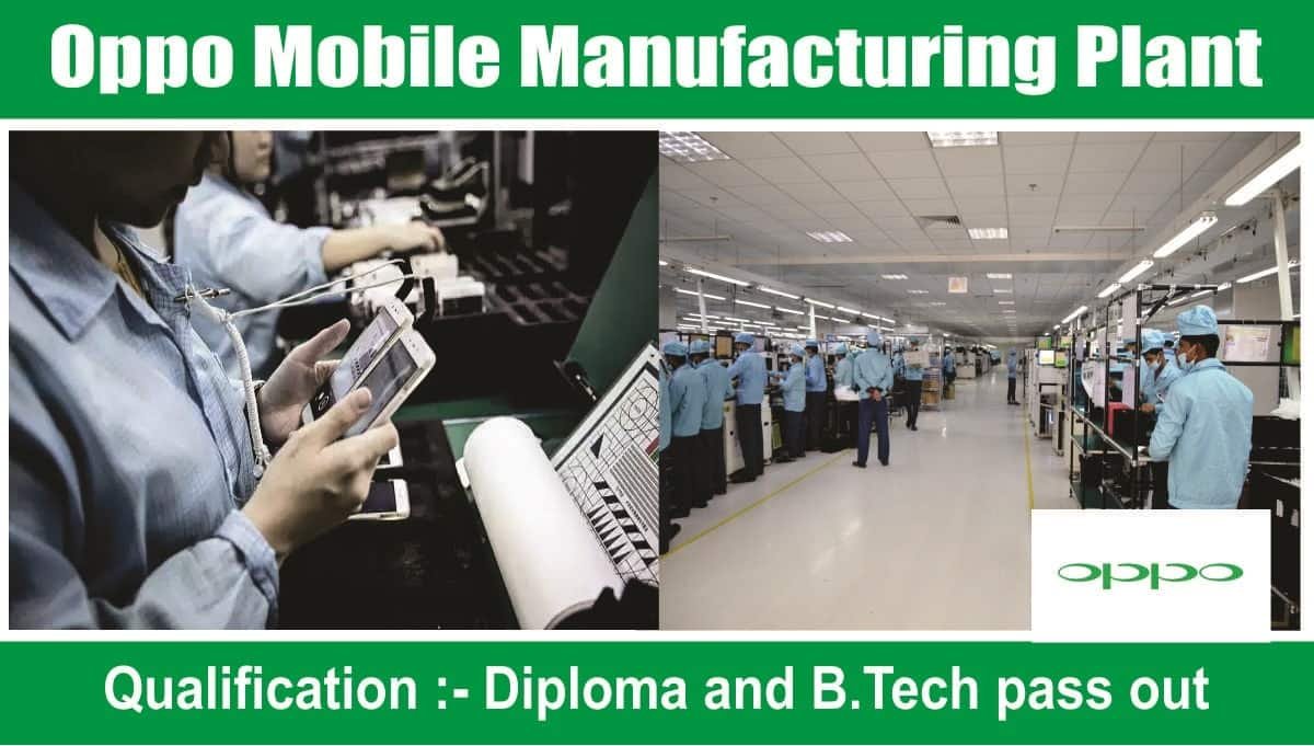 Oppo Mobile Manufacturing Plant Hiring 2023