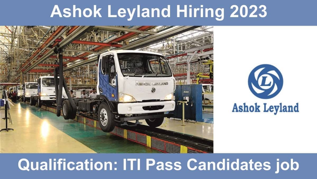 Ashok Leyland Hiring 2023
