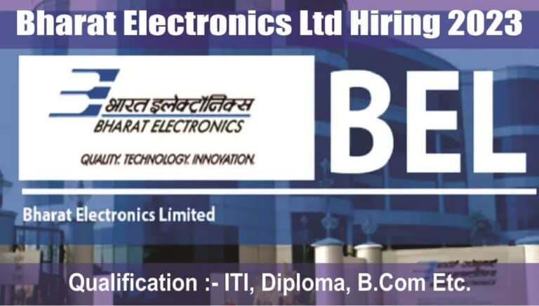 Bharat Electronics Ltd Hiring 2023