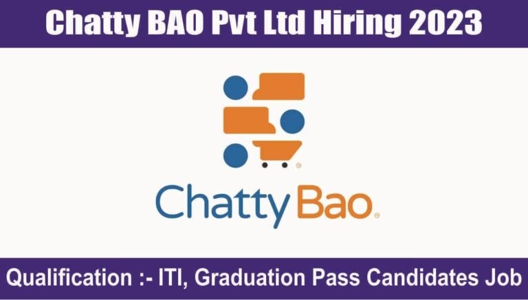 Chatty BAO Pvt Ltd Hiring 2023