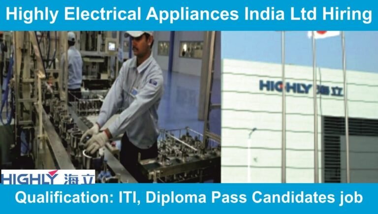 Highly Electrical Appliances India Ltd Hiring 2023