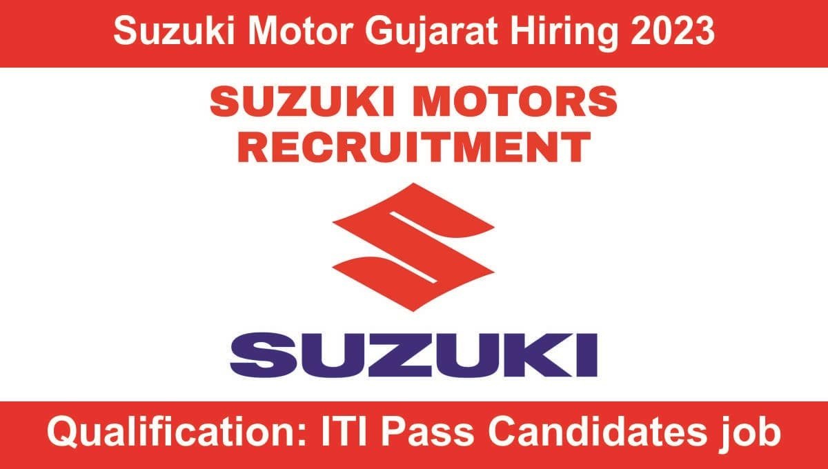 Suzuki Motor Gujarat Hiring 2023
