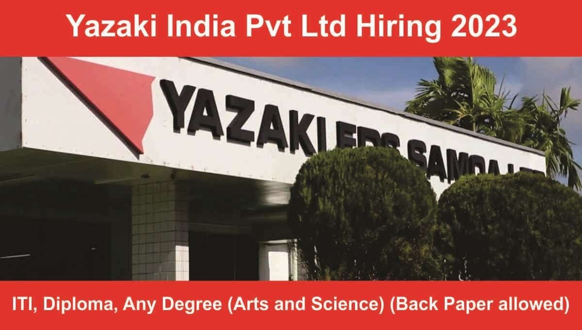 Yazaki India Pvt Ltd Hiring 2023