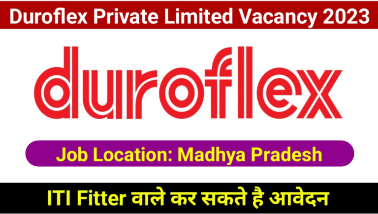 Duroflex Private Limited Requirement 2023