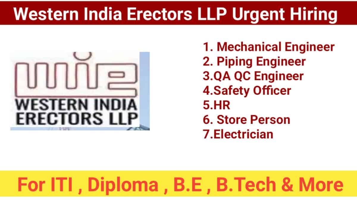 Western India Erectors LLP Urgent Hiring