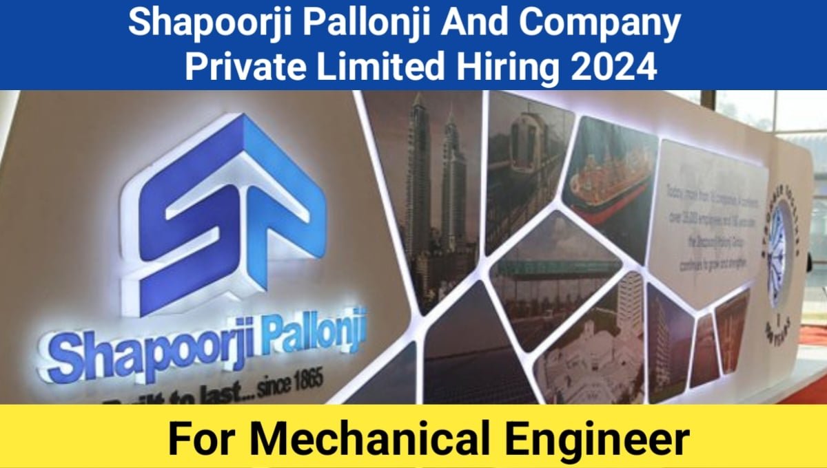 Shapoorji Pallonji And Company Private Limited Hiring 2024