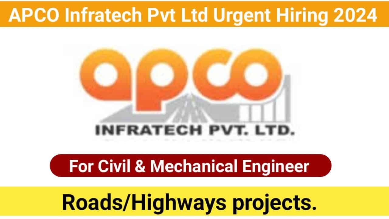 APCO Infratech Pvt Ltd Urgent Hiring 2024