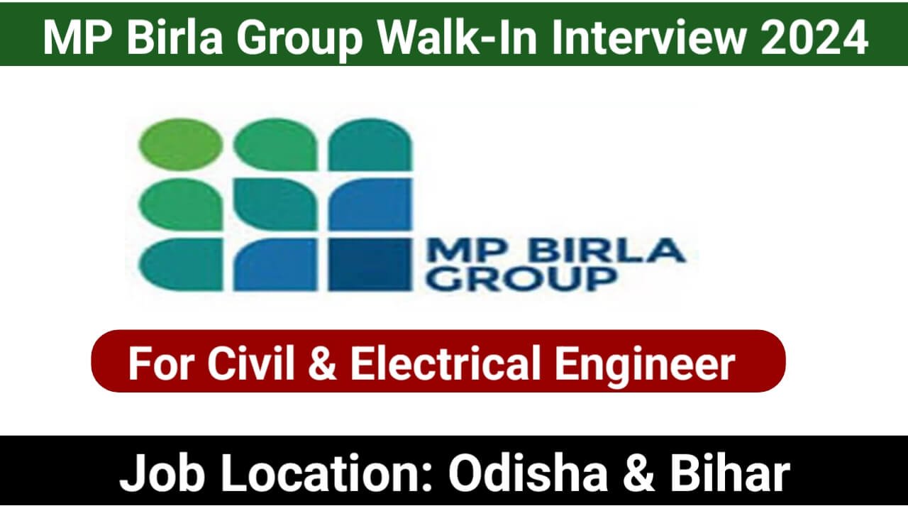 MP Birla Group Walk-In Interview 2024