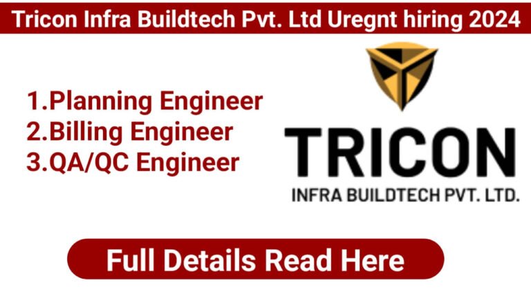 Tricon Infra Buildtech Pvt. Ltd Uregnt hiring 2024