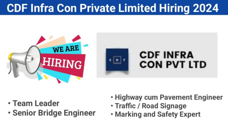 CDF Infra Con Private Limited Hiring 2024