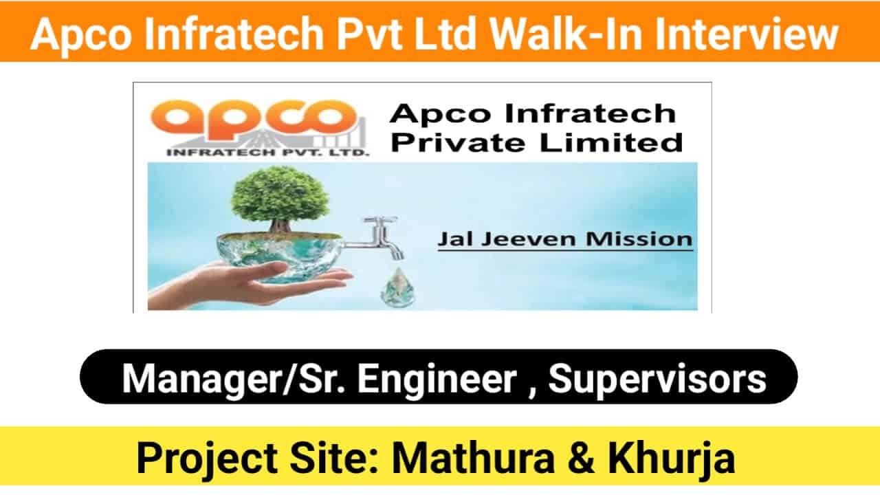 Apco Infratech Pvt Ltd Walk-In Interview For water-related projects Mathura & Khurja