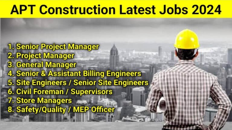 APT CONSTRUCTION Latest Jobs 2024