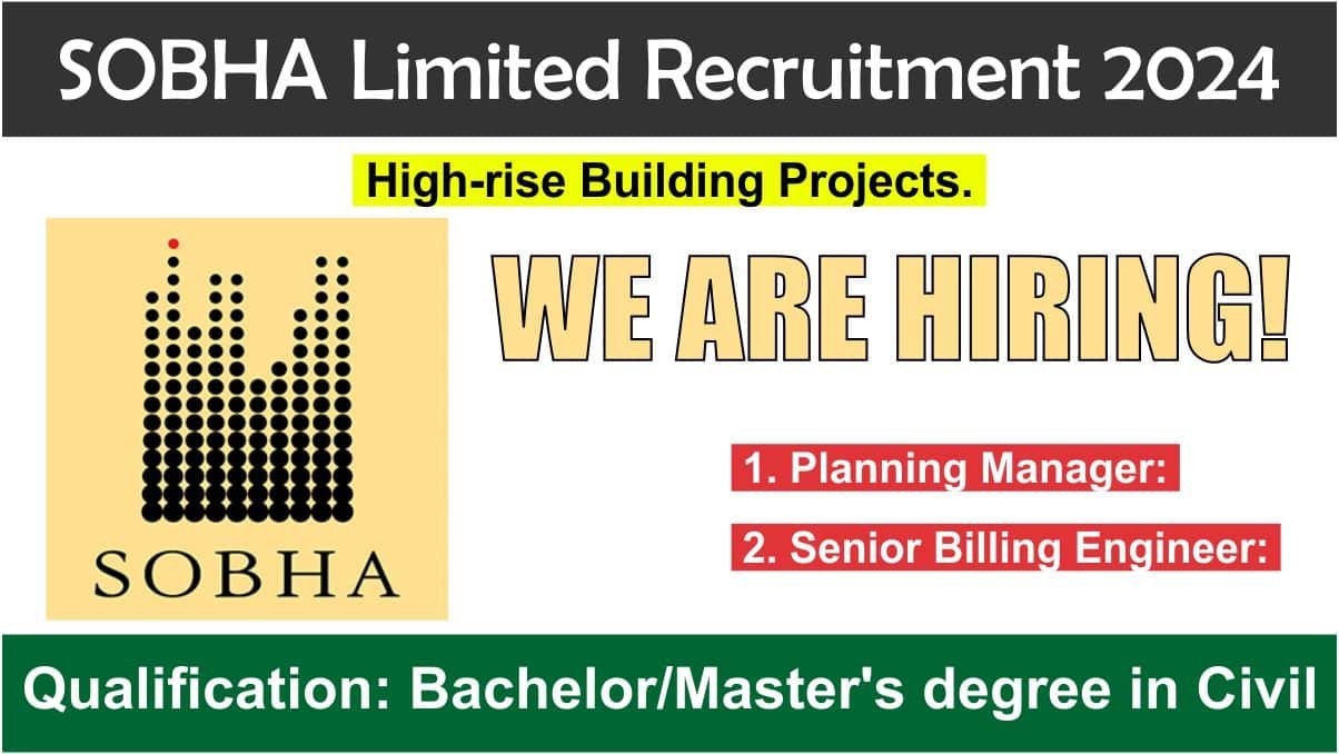 SOBHA Limited Recruitment 2024