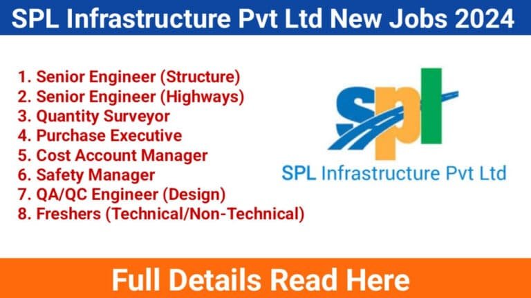 SPL Infrastructure Pvt Ltd New Jobs 2024