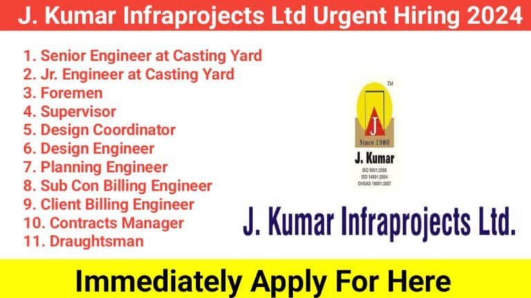 J. Kumar Infraprojects Ltd Urgent Hiring 2024