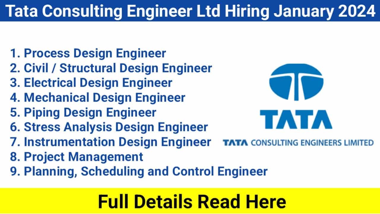 Tata Consulting Engineer Ltd Hiring January 2024