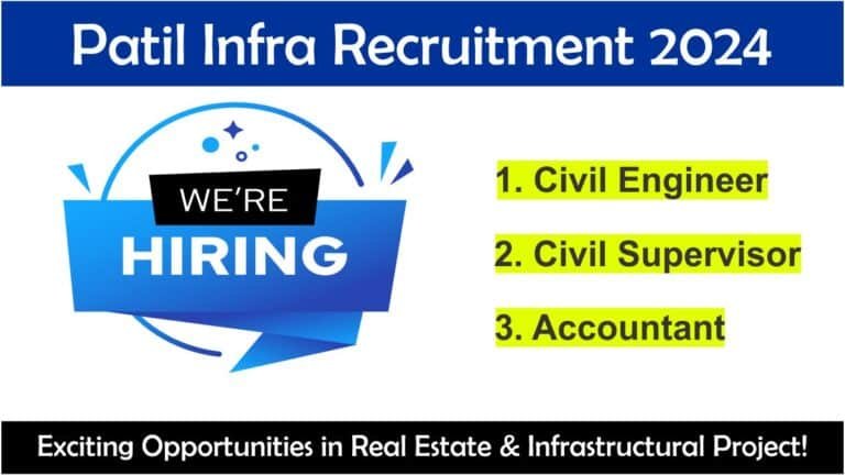 Patil Infra Recruitment 2024