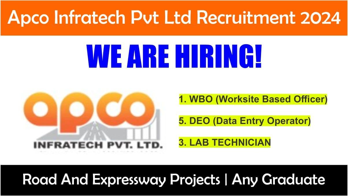 Apco Infratech Pvt Ltd Recruitment 2024 Hiring for Multiple Positions