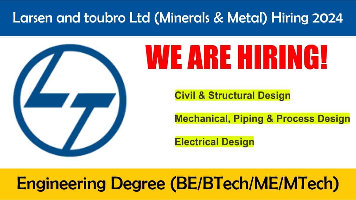 Larsen & Toubro Limited WALK-IN For Civil, Mechanical And Electrical  Engineers – Interview Date – 19th May 2018 - Engineering Hint