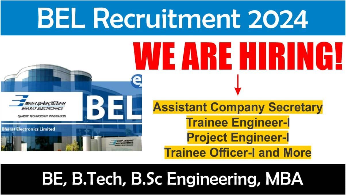 BEL Recruitment 2024 Hiring For Multiple Positions Exciting