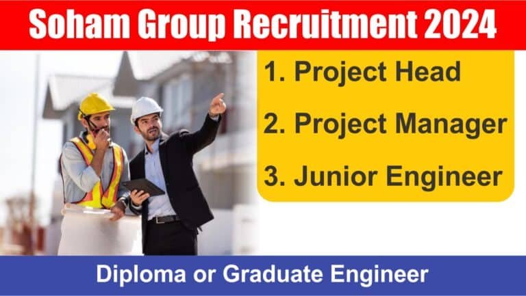 Soham Group Recruitment 2024