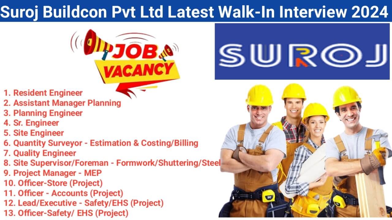 Suroj Buildcon Pvt Ltd Latest Walk-In Interview 2024