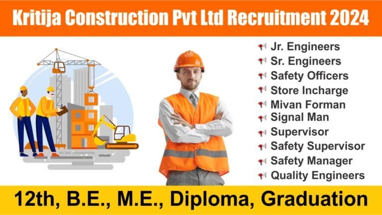 Kritija Construction Pvt Ltd Recruitment 2024