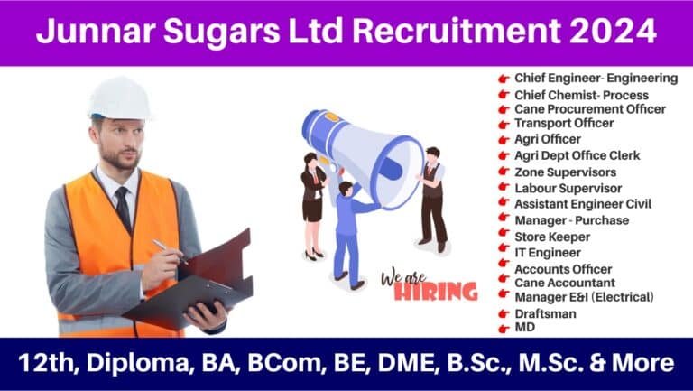 Junnar Sugars Ltd Recruitment 2024