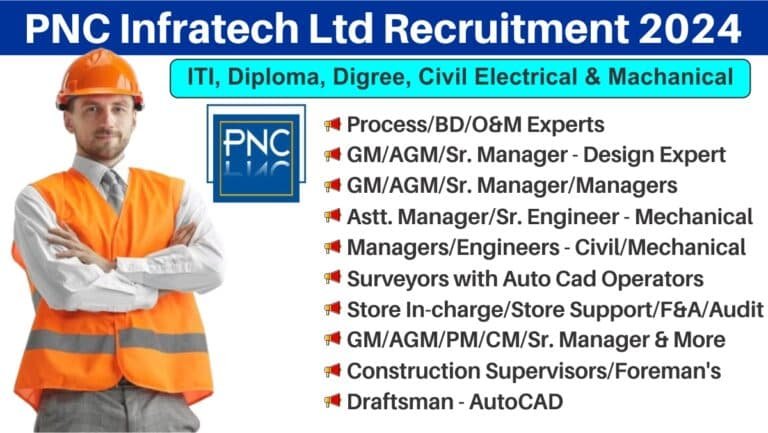 PNC Infratech Ltd Recruitment 2024