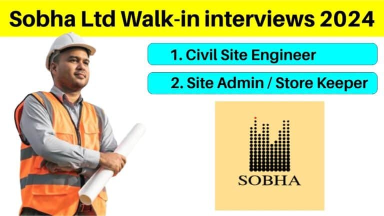 Sobha Ltd Walk-in interviews 2024