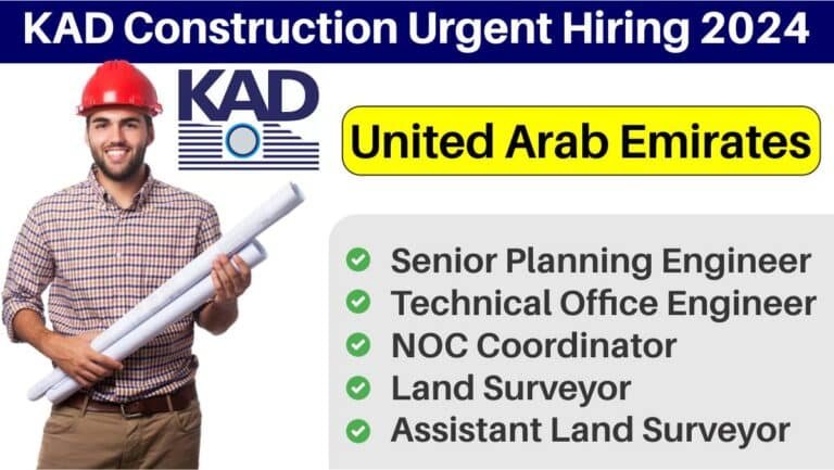 KAD Construction Urgent Hiring 2024