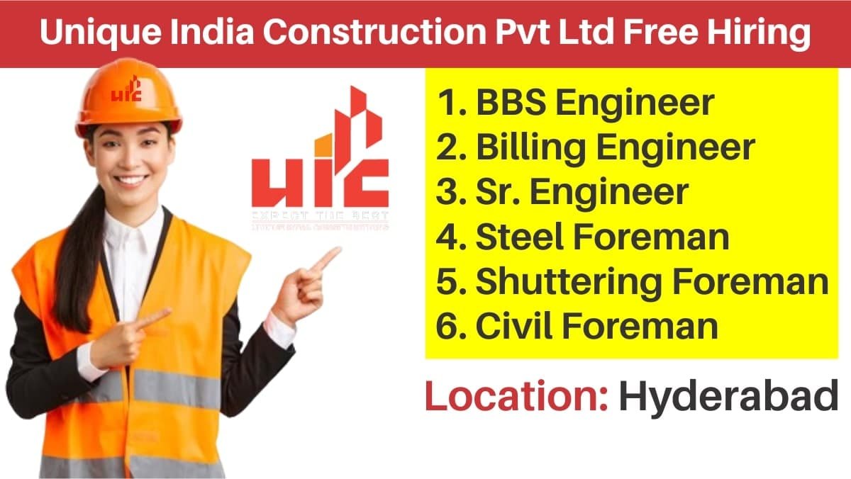 Unique India Construction Pvt Ltd Free Hiring