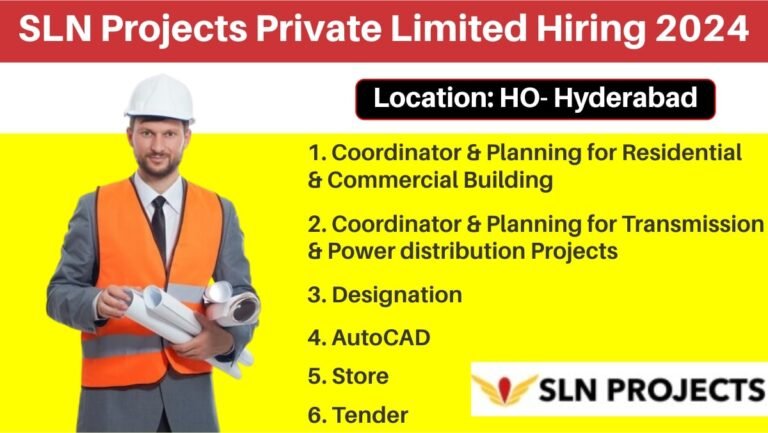 SLN Projects Private Limited Hiring 2024