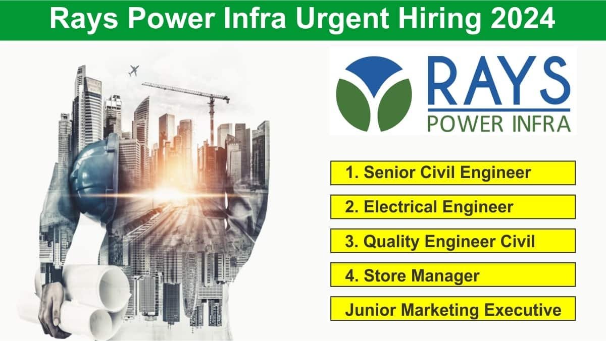 Rays Power Infra Urgent Hiring 2024