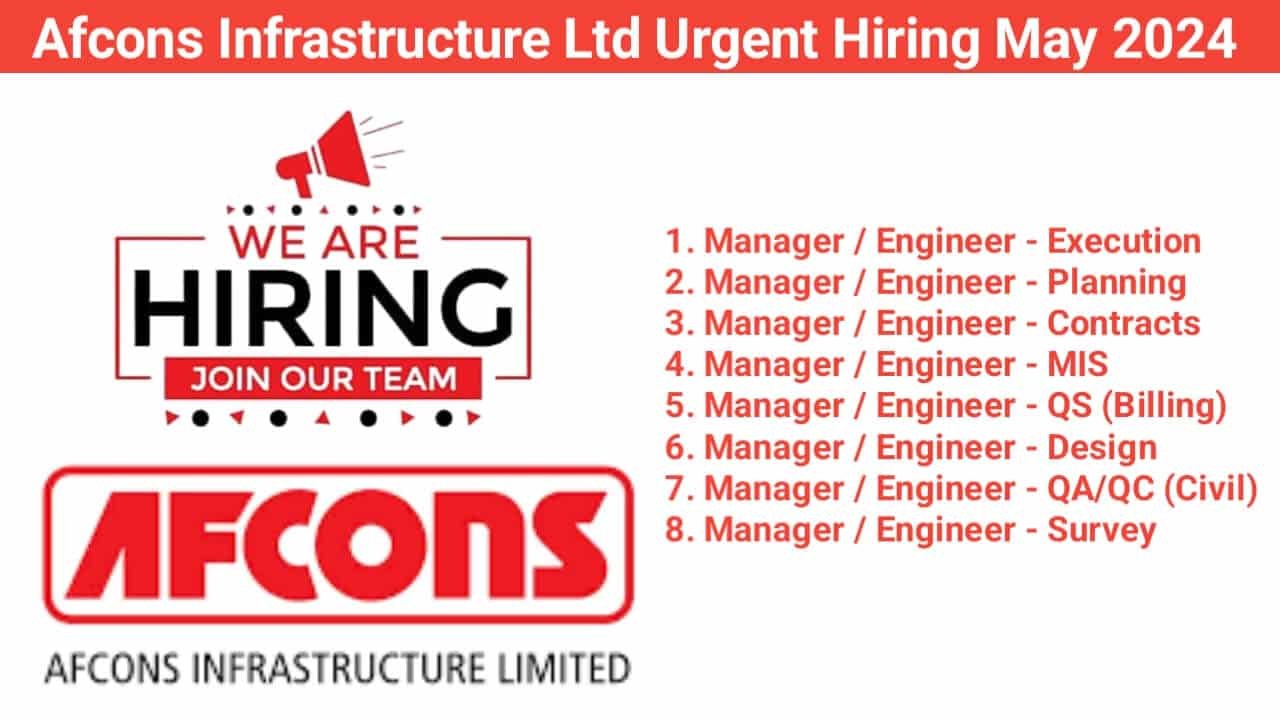 Afcons Infrastructure Ltd Urgent Hiring May 2024