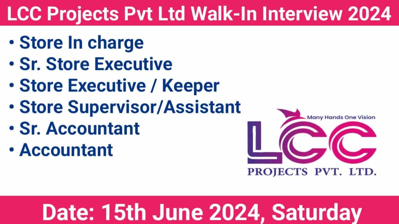 LCC Projects Pvt. Ltd Mega Walk in Interview for Ongoing Projects of MP & Gujarat