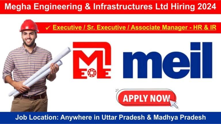 Megha Engineering & Infrastructures Ltd Hiring 2024