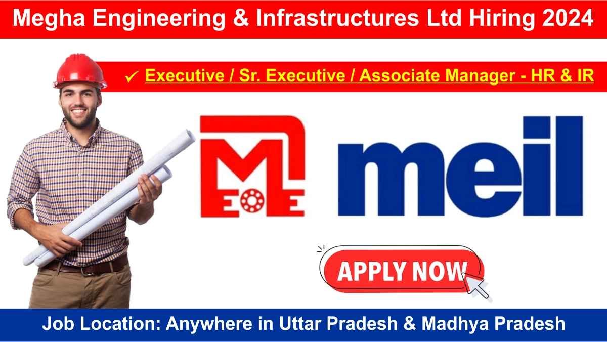 Megha Engineering & Infrastructures Ltd Hiring 2024