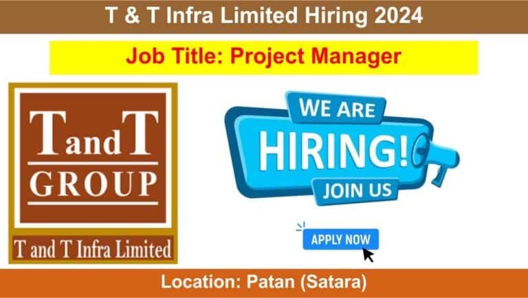 T & T Infra Limited Hiring 2024