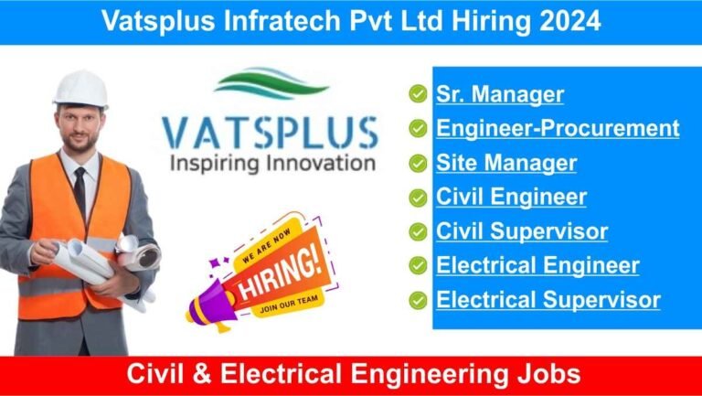 Vatsplus Infratech Pvt Ltd Hiring 2024