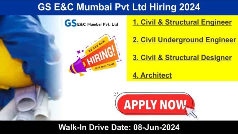 GS E&C Mumbai Pvt Ltd Hiring 2024