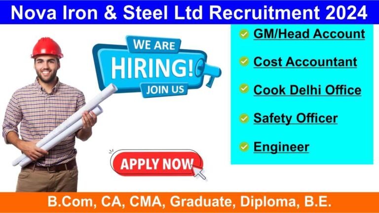 Nova Iron & Steel Ltd Recruitment 2024