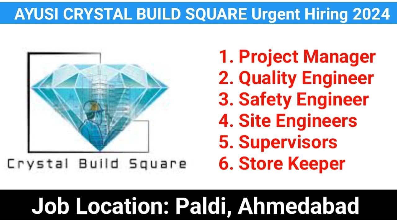 AYUSI CRYSTAL BUILD SQUARE Urgent Hiring 2024