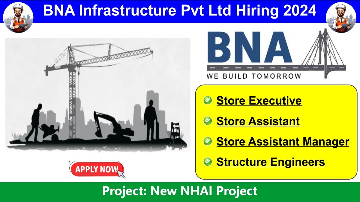BNA Infrastructure Pvt Ltd Hiring 2024