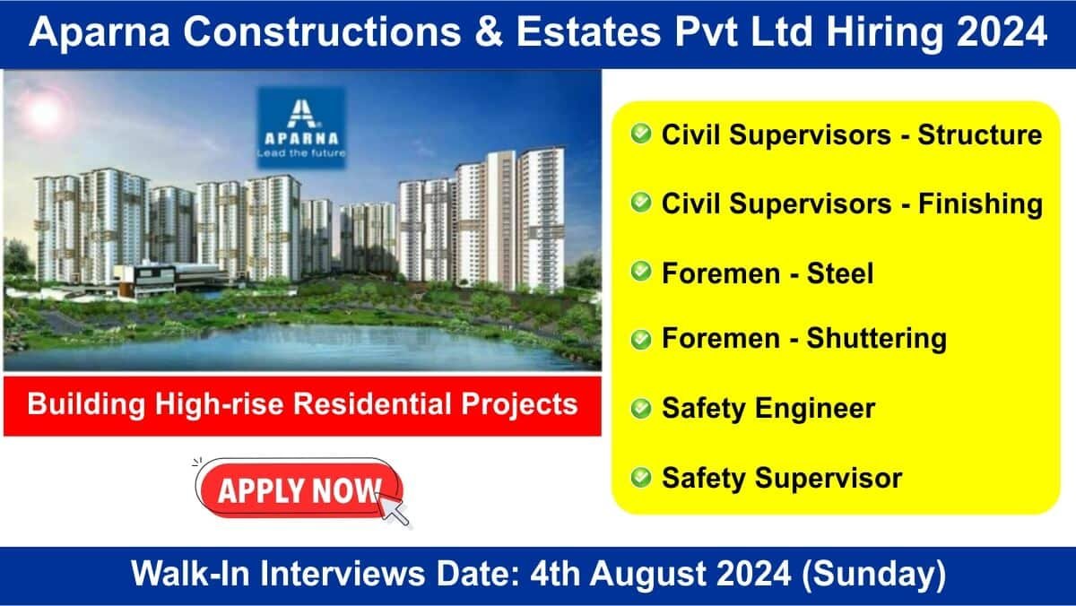 Aparna Constructions & Estates Pvt Ltd Hiring 2024