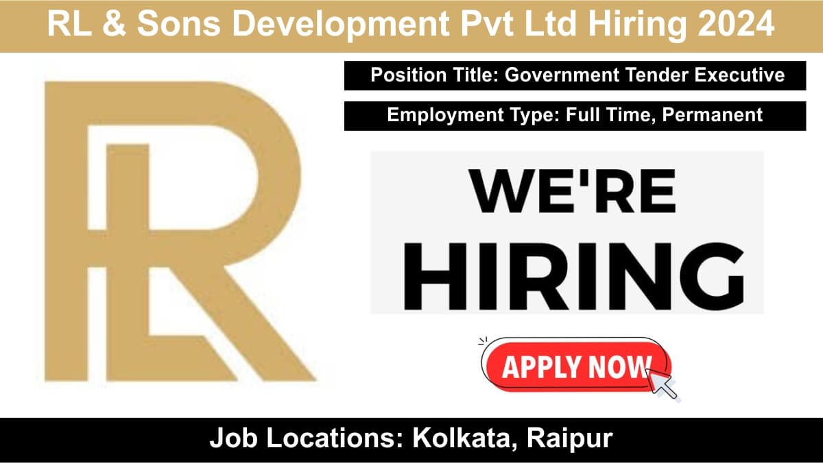 RL & Sons Development Pvt Ltd Hiring 2024