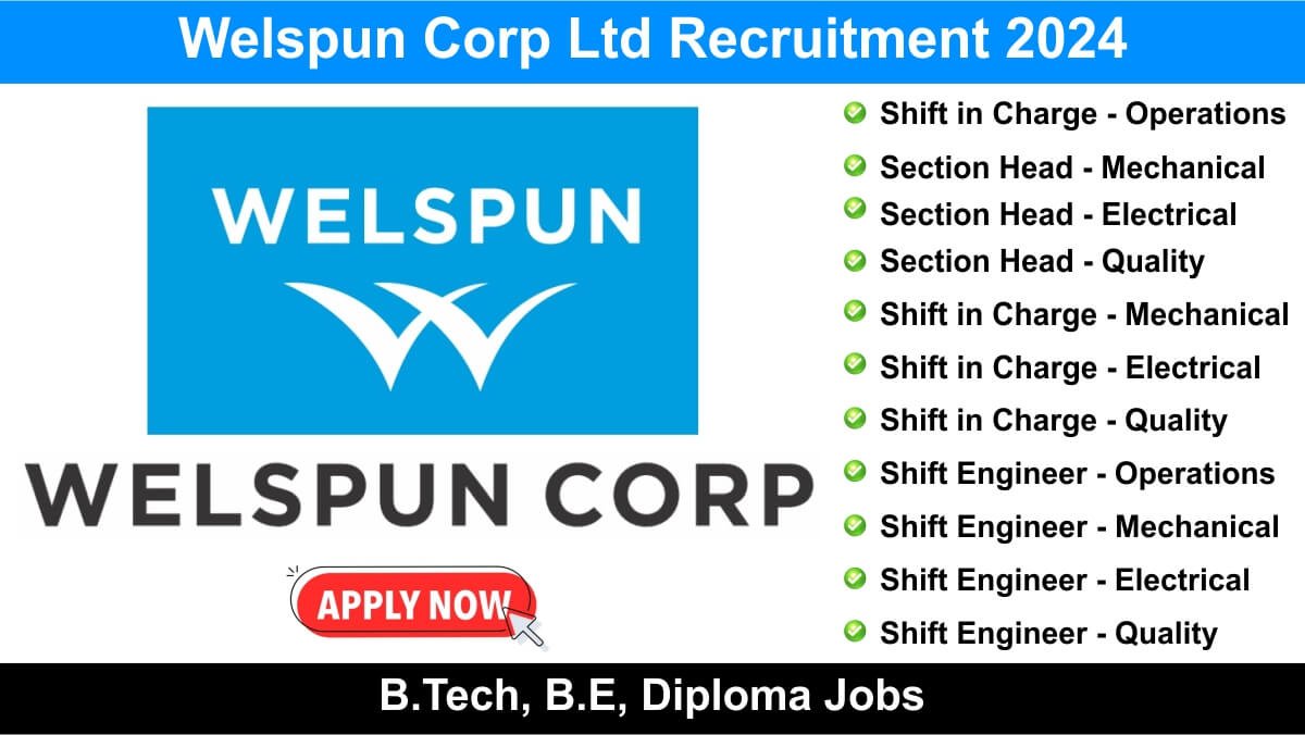 Welspun Corp Ltd Recruitment 2024