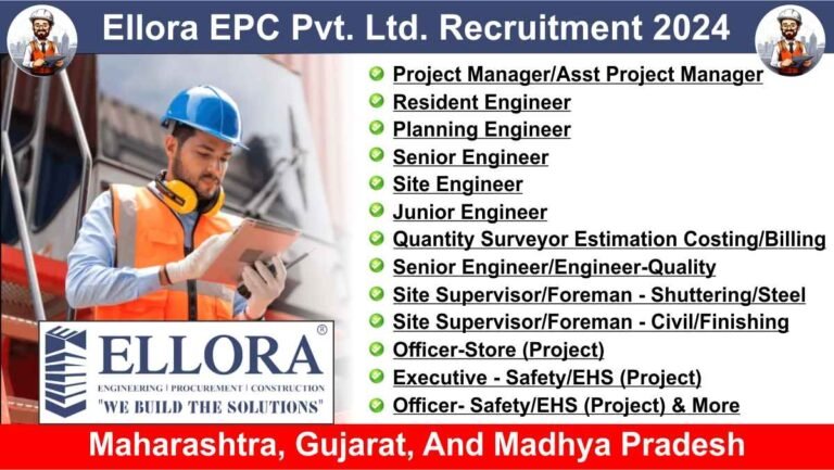 Ellora EPC Pvt. Ltd. Recruitment 2024