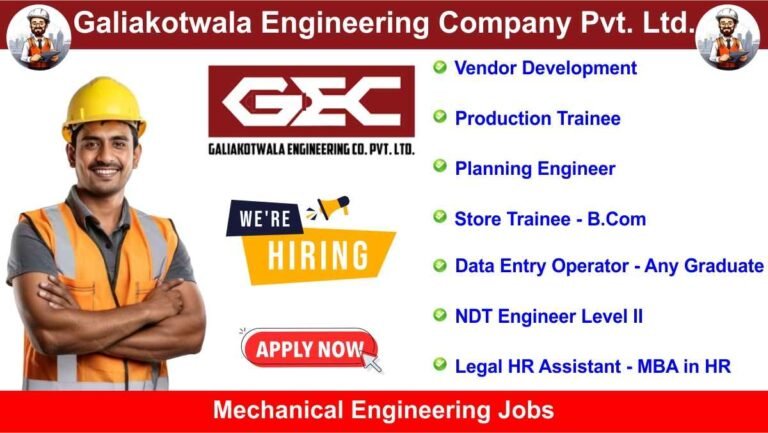 Galiakotwala Engineering Company Pvt. Ltd. Recruitment 2024